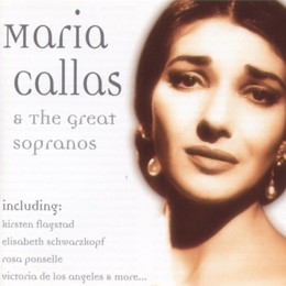 Various Artists: Maria Callas & The Great Sopranos (CD)