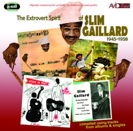 Slim Gaillard: The Extrovert Spirit Of Slim Gaillard 1945-1958 (Includes Slim Gaillard Rides Again) (2CD)