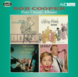 Bob Cooper: Four Classic Albums (Sextet / Shifting Winds / Flute N Oboe / Coop! The Music Of Bob Cooper) (2CD)