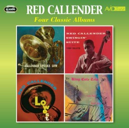 Red Callender: Four Classic Albums (Speaks Low / Swingin Suite / The Lowest / King Cole Trio) (2CD)
