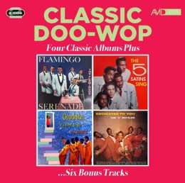 Various Artists: Classic Doo Wop - Four Classic Albums Plus (Flamingo Serenade / The Five Satins Sing / Goodnite, Its Time To Go / Dedicated To You) (2CD)
