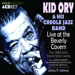 Kid Ory & his Creole Jazz Band: Live At The Beverly Cavern - The 1949 Radio Transcription Series (4CD)