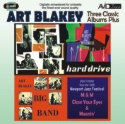 Art Blakey: Three Classic Albums Plus (Big Band / Jazz Messengers - Hard Drive / The Jazz Messengers) (2CD)