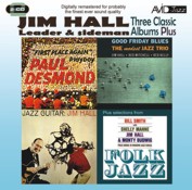 Jim Hall: Three Classic Albums Plus (Jazz Guitar / Good Friday Blues / Paul Desmond - First Place Again)
