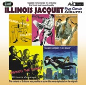 Illinois Jacquet: Five Classic Albums (The Kid And The Brute / Swing’s The Thing / Illinois  Jacquet Flies Again / Illinois Jacquet Collates / Groovin’ With Jacquet) (2CD) 