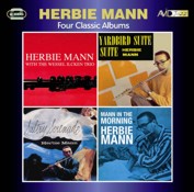Herbie Mann: Four Classic Albums (Herbie Mann With The Wessel Ilcken Trio / Sultry Serenade / Yardbird Suite / Mann In The Morning) (2CD)
