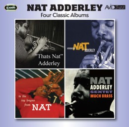 Nat Adderley: Four Classic Albums (That’s Nat / Introducing Nat Adderley / To The Ivy League / Much Brass) (2CD)