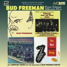 Bud Freeman: Four Classic Albums Plus (Bud Freeman / Chicago And All That Jazz / Chicago- Austin High School Jazz In Hi-Fi / The Bud Freeman Group) (2CD) 