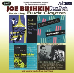 Joe Bushkin Feat Buck Clayton: Three Classic Albums Plus (After Hours / Piano Moods / Brad Gowans And His New York Nine) (2CD)