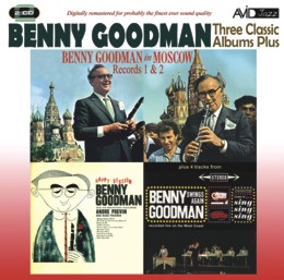 Benny Goodman: Three Classic Albums Plus (Benny Goodman In Moscow Record One / Benny Goodman In Moscow Record Two / Happy Session) (2CD)
