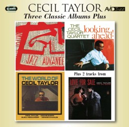 Cecil Taylor: Three Classic Albums Plus (Jazz Advance / Looking Ahead / The World Of Cecil Taylor) (2CD)