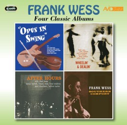 Frank Wess: Four Classic Albums (Opus In Swing / Wheelin’ & Dealin’ / After Hours / Southern Comfort) (2CD)