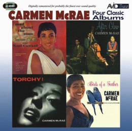Carmen McRae: Four Classic Albums (Torchy! / After Glow / Mad About The Man / Birds Of A Feather) (2CD)
