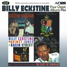Billy Eckstine: Four Classic Albums Plus (Sarah Vaughan And Billy Eckstine Sing The Best Of Irving Berlin / Billy Eckstine & Quincy Jones At Basin Street East / Basie-Eckstine Incorporated / Once More With Feeling) (2CD)