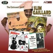 Slim Gaillard: The Extrovert Spirit Of Slim Gaillard 1945-1958 (Includes Slim Gaillard Rides Again) (2CD)