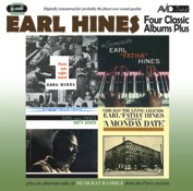Earl Hines: Four Classic Albums Plus (A Monday Date / Paris One Night Stand / Earl’s Pearls / The Incomparable Earl “Fatha” Hines) (2CD)