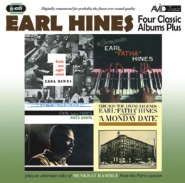 Earl Hines: Four Classic Albums Plus (A Monday Date / Paris One Night Stand / Earl’s Pearls / The Incomparable Earl “Fatha” Hines) (2CD)