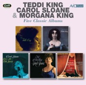 Teddi King / Carol Sloane / Morgana King: Five Classic Albums (Storyville Presents Miss Teddi King / George Wein Presents Now In Vogue / Live At 30th Street / Out Of The Blue / Folk Songs A La King) (2CD) 