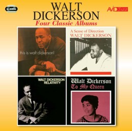 Walt Dickerson: Four Classic Albums (This Is Walt Dickerson / Sense Of Direction / Relativity / To My Queen) (2CD)