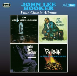 John Lee Hooker: Four Classic Albums (I’m John Lee Hooker / Travelin’ / Plays And Sings The Blues / Burnin’) (2CD)