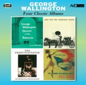 George Wallington: Four Classic Albums (At The Bohemia / Jazz For The Carriage Trade / Jazz At Hotchkiss / The Prestidigitator) (2CD)
