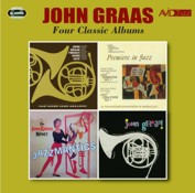 John Graas: Four Classic Albums (French Horn Music / John Graas / Jazzmantics / Premiere In Jazz) (2CD)