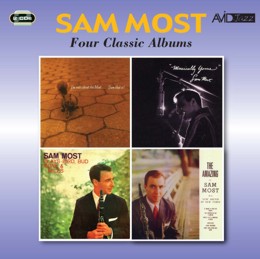 Sam Most: Four Classic Albums (I’m Nuts About The Most… Sam That Is! / Musically Yours / Plays Bird, Bud, Monk & Miles / The Amazing Mr Sam Most) (2CD)