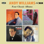 Andy Williams: Four Classic Albums (Andy Williams / Lonely Street / Moon River And Other Great Movie Themes / Warm And Willing) (2CD) 