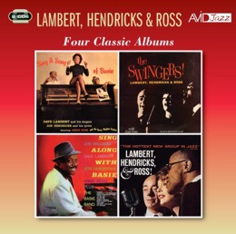 Lambert, Hendricks & Ross: Four Classic Albums (Sing A Song Of Basie / The Swingers! / Sing Along With Basie / The Hottest New Group In Town) (2CD)
