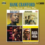 Hank Crawford: Three Classic Albums Plus (More Soul / The Soul Clinic / From The Heart) (2CD)