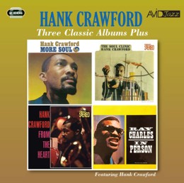 Hank Crawford: Three Classic Albums Plus (More Soul / The Soul Clinic / From The Heart) (2CD)