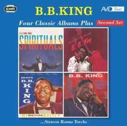 B.B. King: Four Classic Albums Plus (B.B.King Sings Spirituals / King Of The Blues / More B.B. King / Easy Listening Blues) (2CD)