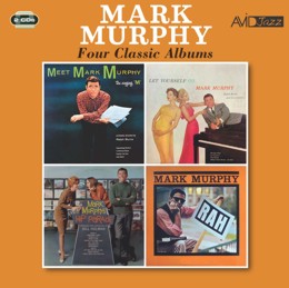 Mark Murphy: Four Classic Albums (Meet Mark Murphy… The Singing M / Let Yourself Go / Hip Parade / Rah) (2CD)