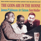James P Johnson, Art Tatum, Fats Waller: The Gods Are In The House (CD)
