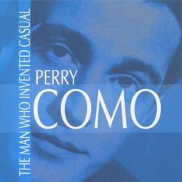 Perry Como: The Man Who Invented Casual (CD)