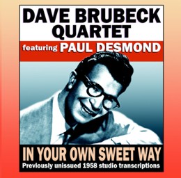 Dave Brubeck Quartet ft Paul Desmond: In Your Own Sweet Way (CD)