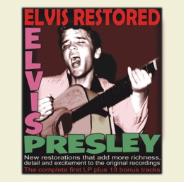 Elvis Presley: Elvis Restored (The Complete First LP Plus 13 Bonus Tracks)