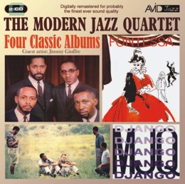 The Modern Jazz Quartet Four Classic Albums (The Modern Jazz  Quartet / Django / Fontessa / The  Modern Jazz Quartet At Music Inn(2CD)