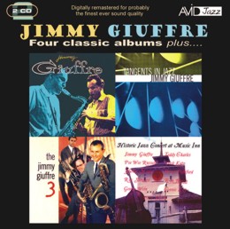 Jimmy Giuffre: Four Classic Albums Plus (Jimmy Giuffre / Tangents In Jazz / The Jimmy Giuffre 3 / Historic Jazz Concert At Music Inn) (2CD)