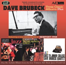 Dave Brubeck: Three Classic Albums Plus (Jazz Red Hot & Cool / Newport 1958 / Jazz Goes To Junior College) (2CD)