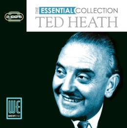 Ted Heath: The Essential Collection (2CD)