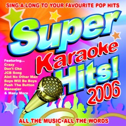 Super Karaoke Hits 2006 (CD)
