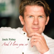 Jack Foley: And I Love You So (CD)